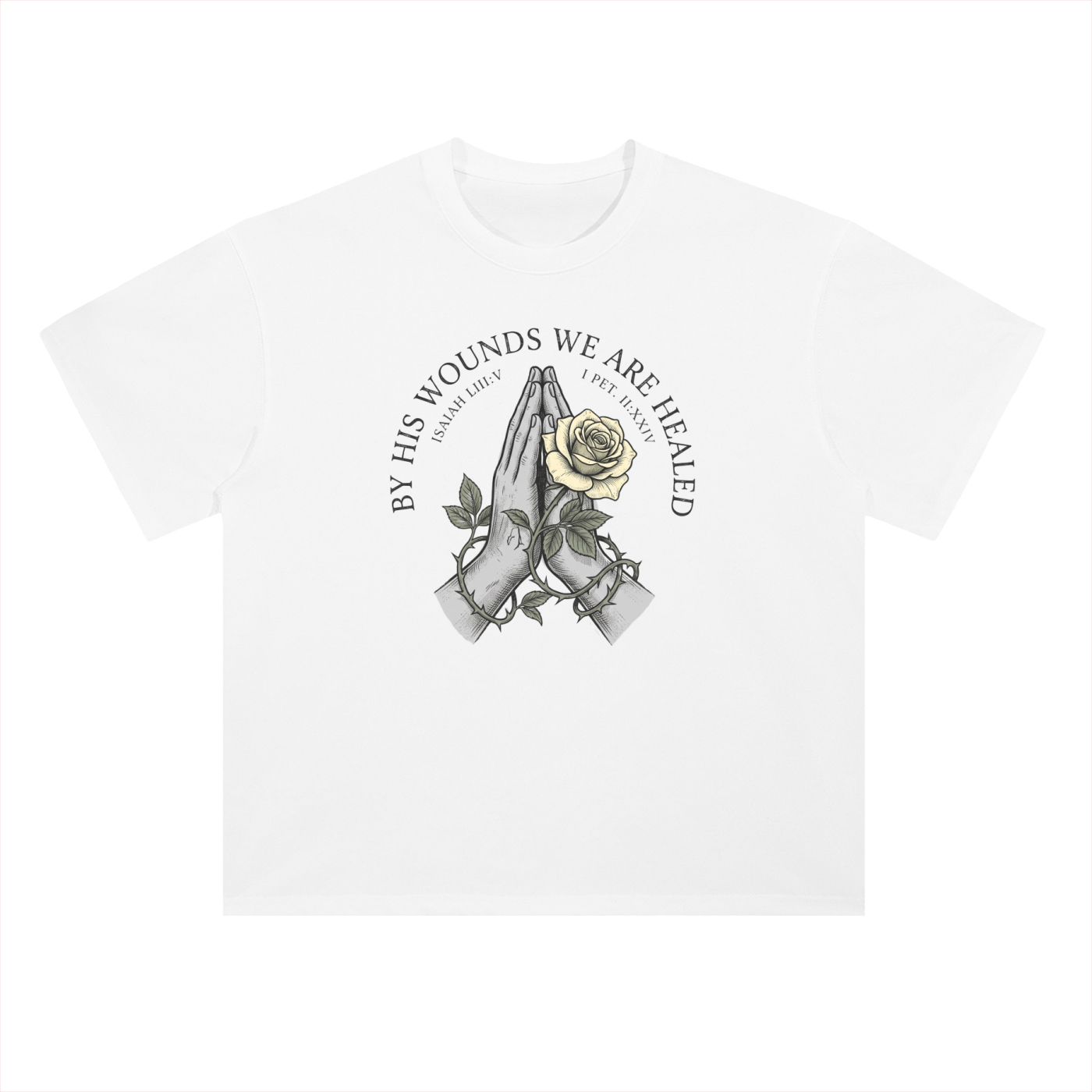 "By His Wound, We are Healed" Tee